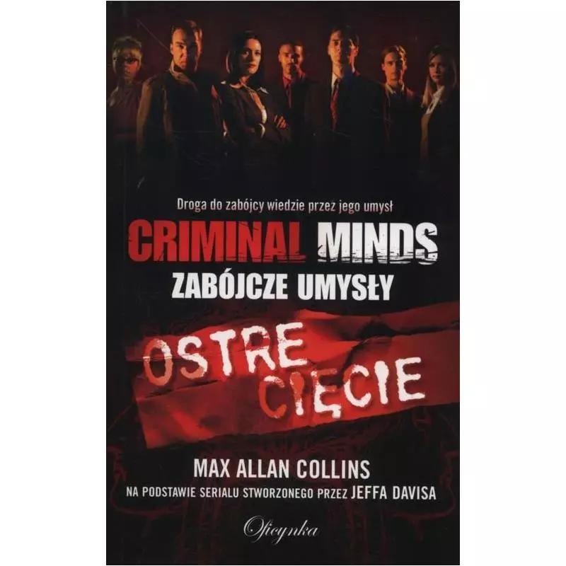 OSTRE CIĘCIE CRIMINAL MINDS Max Allan Collins - Oficynka