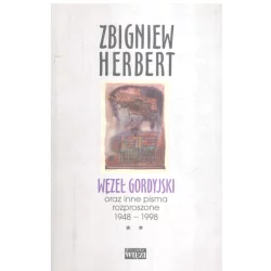 WĘZEŁ GORDYJSKI 2 Zbigniew Herbert - Więź