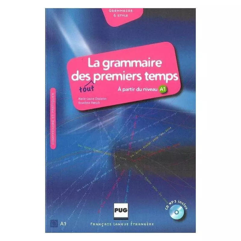 LA GRAMMAIRE DES TOUT PREMIERS TEMPS A1 + CD Marie-Laure Chalaron, Roselyne Roesch - Nowela