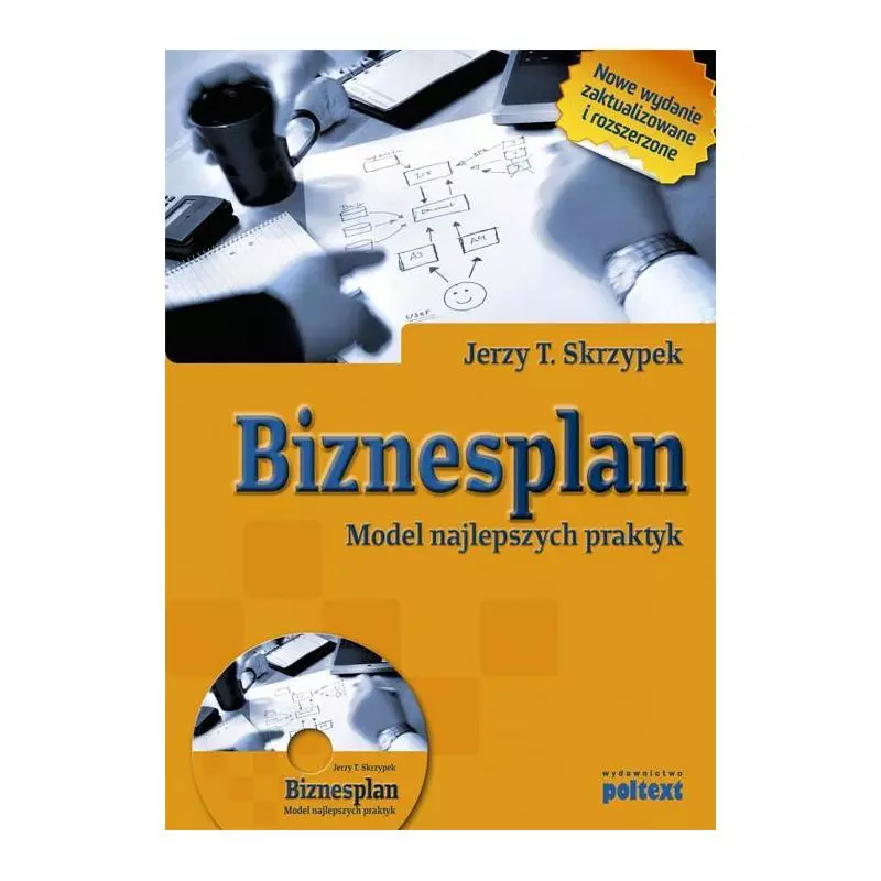 BIZNESPLAN MODEL NAJLEPSZYCH PRAKTYK + CD Jerzy T. Skrzypek - Poltext