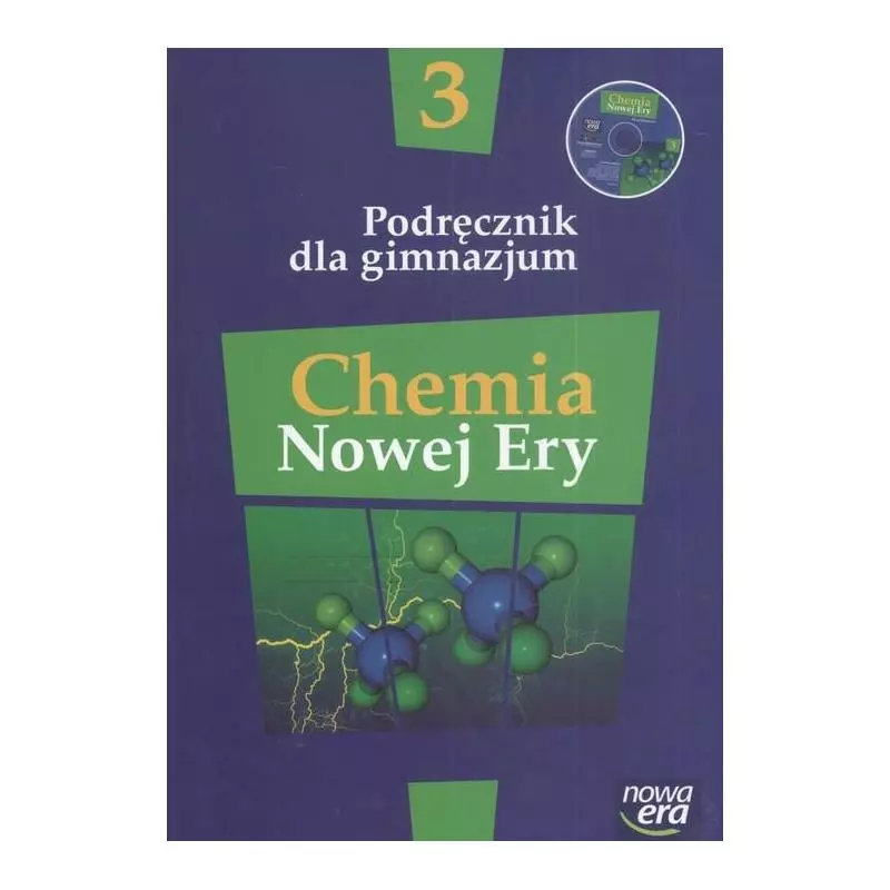 CHEMIA NOWEJ ERY PODRĘCZNIK 3 + CD Jan Kulawik, Teresa Kulawik, Maria Litwin - Nowa Era
