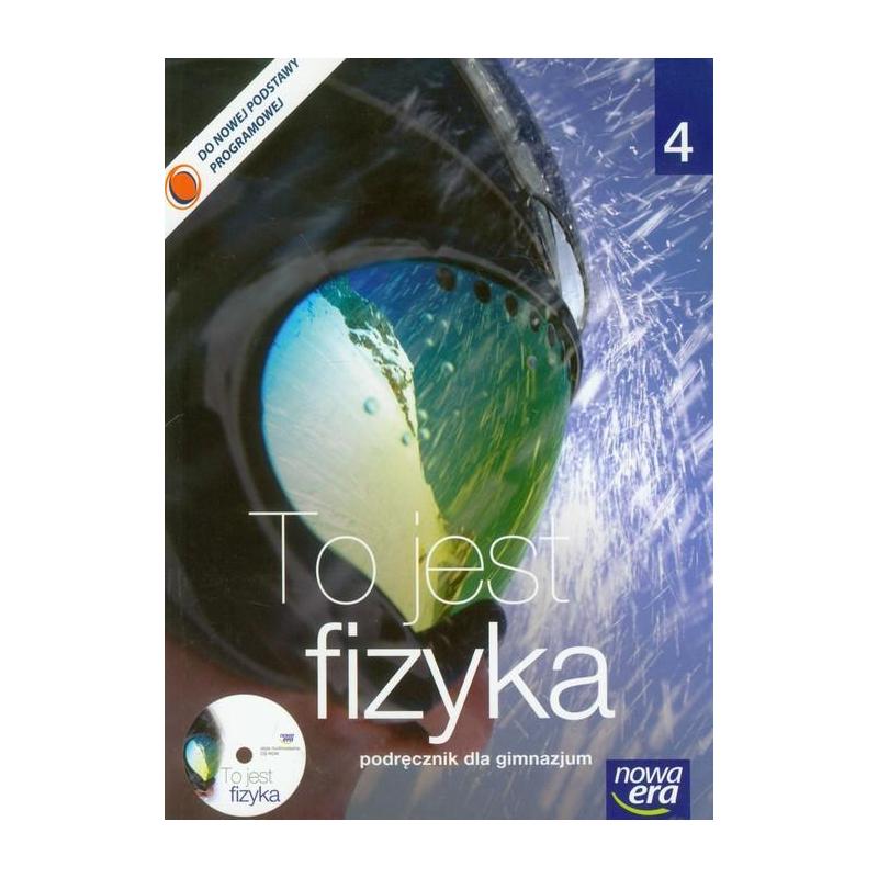 TO JEST FIZYKA 4. PODRĘCZNIK DLA GIMNAZJUM