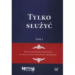 TYLKO SŁUŻYĆ PAKIET - Wydawnictwo Uniwersytetu Kardynała Stefana Wyszyńskiego