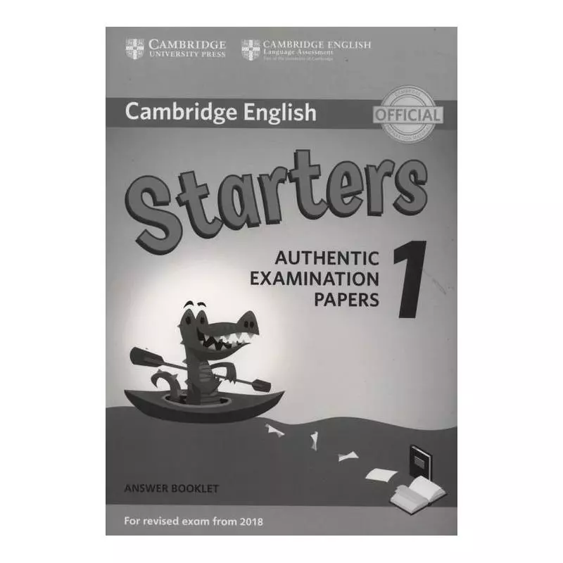 CAMBRIDGE ENGLISH STARTERS 1 AUTHENTIC EXAMINATION PAPERS ANSWER BOOKLET - Cambridge University Press