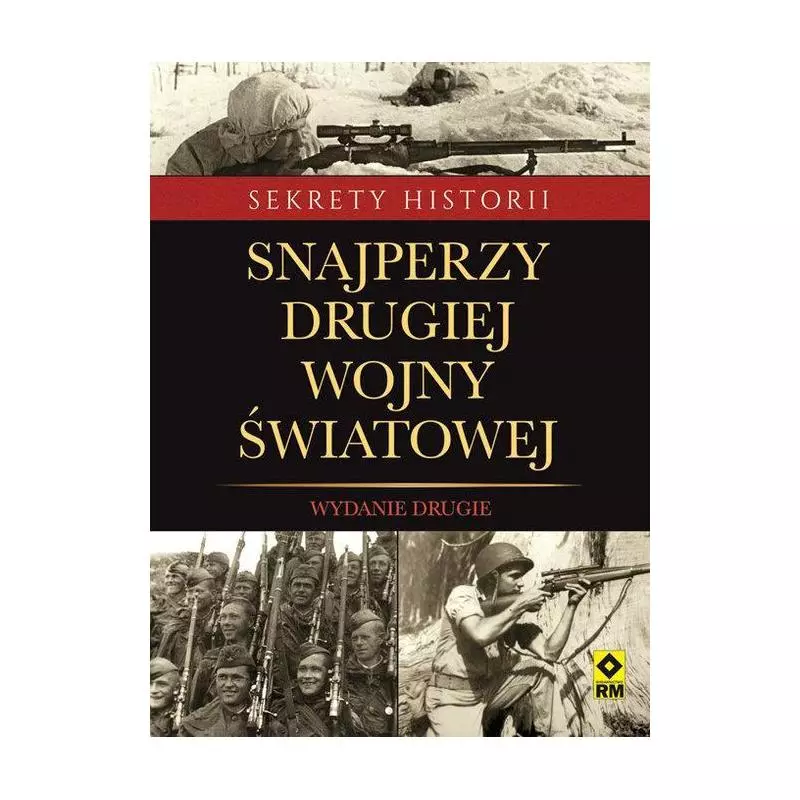 SNAJPERZY II WOJNY ŚWIATOWEJ - Wydawnictwo RM