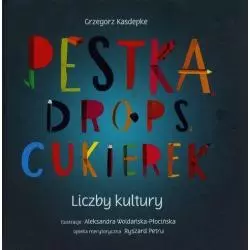 PESTKA DROPS CUKIEREK LICZBY KULTURY Grzegorz Kasdepke - Narodowe Centrum Kultury