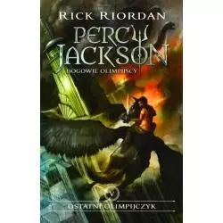 OSTATNI OLIMPIJCZYK PERCY JACKSON I BOGOWIE OLIMPIJSCY 5 Rick Riordan - Galeria Książki