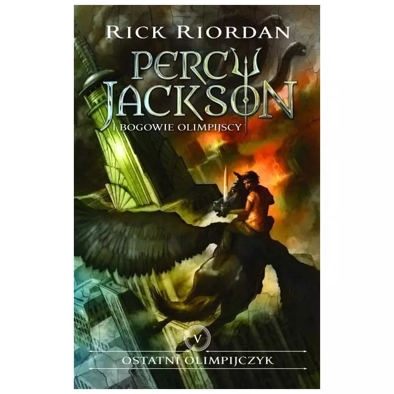 OSTATNI OLIMPIJCZYK PERCY JACKSON I BOGOWIE OLIMPIJSCY 5 Rick Riordan - Galeria Książki