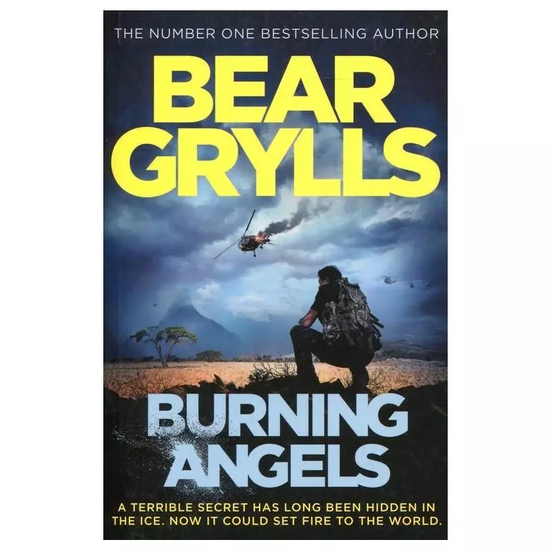 BURNING ANGELS Bear Grylls - Orion