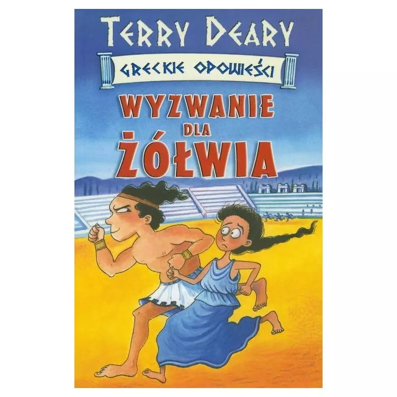 GRECKIE OPOWIEŚCI WYZWANIE DLA ŻÓŁWIA Terry Deary - Olesiejuk