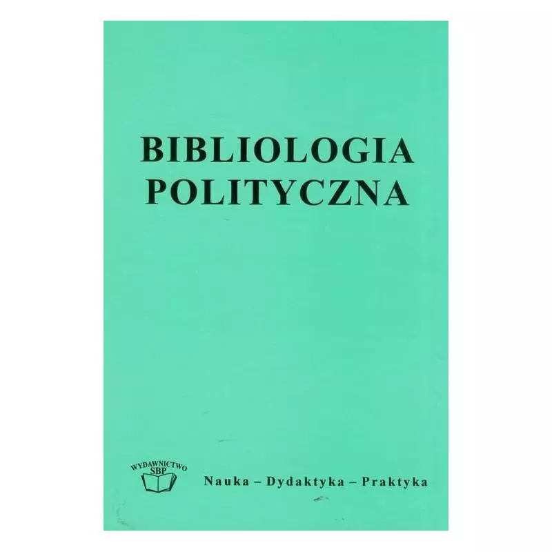 BIBLIOLOGIA POLITYCZNA Dariusz Kuźmina - SBP