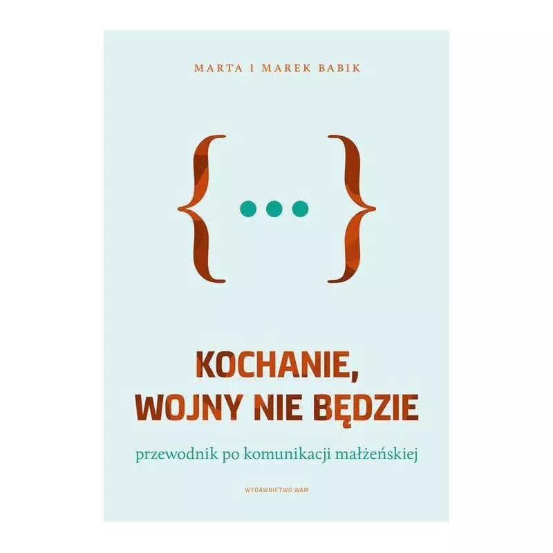 KOCHANIE, WOJNY NIE BĘDZIE Marek Babik, Marta Babik - WAM