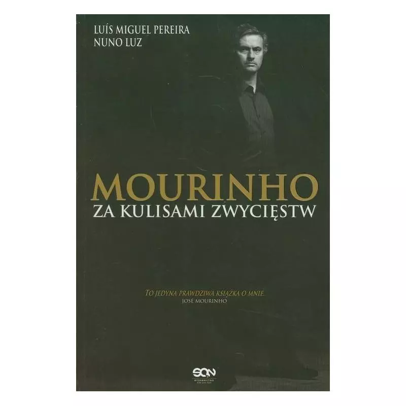 MOURINHO ZA KULISAMI ZWYCIĘSTW Luis Miguel Pereira, Nuno Luz - Sine Qua Non