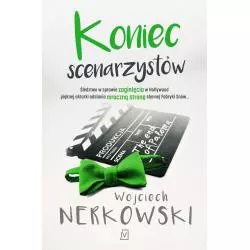 KONIEC SCENARZYSTÓW Wojciech Nerkowski - Czwarta Strona