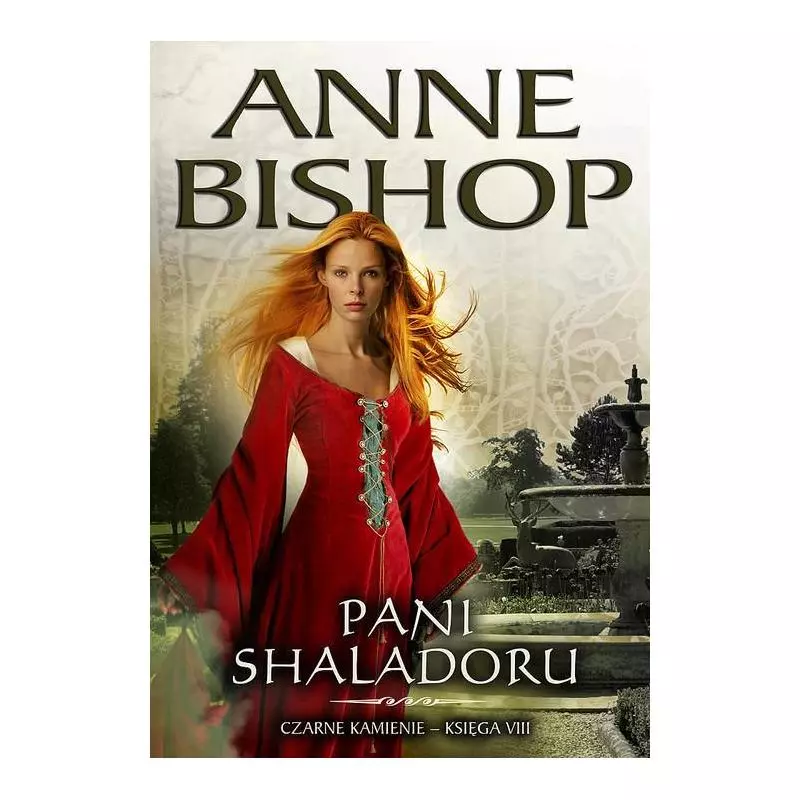 PANI SHALADORU CZARNE KAMIENIE 8 Anne Bishop - Initium