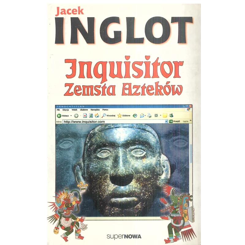 INQUISITOR ZEMSTA AZTEKÓW Jacek Inglot - SuperNowa