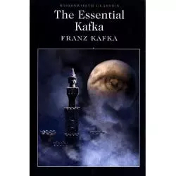 THE ESSENTIAL KAFKA Franz Kafka - Wordsworth