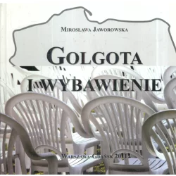 GOLGOTA I WYBAWIENIE Mirosława Jaworowska - Jeden Świat