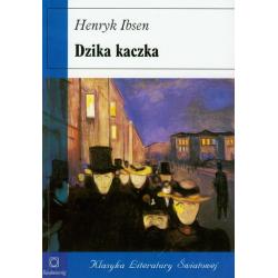 DZIKA KACZKA Henryk Ibsen