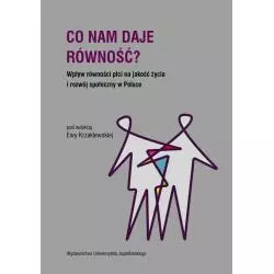 CO NAM DAJE RÓWNOŚĆ? Ewa Krzaklewska - Wydawnictwo Uniwersytetu Jagiellońskiego