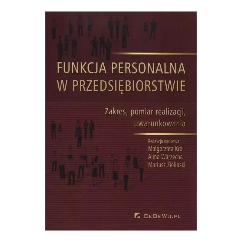 FUNKCJA PERSONALNA W PRZEDSIĘBIORSTWIE Małgorzata Król, Alina Warzecha, Mariusz Zieliński - CEDEWU