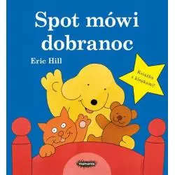 SPOT MÓWI DOBRANOC Eric Hill - Mamania