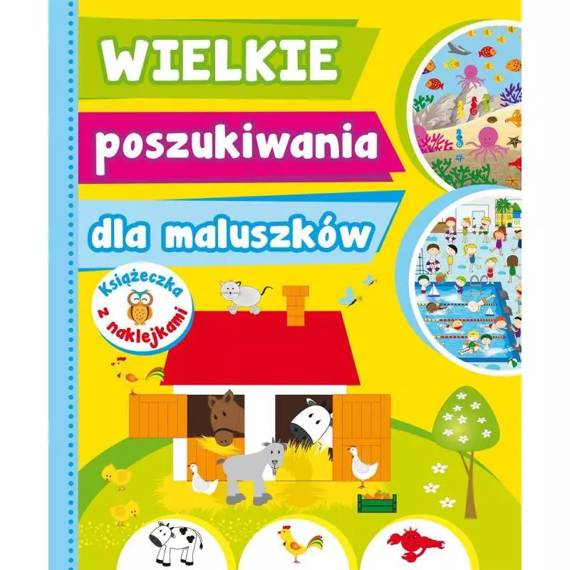 WIELKIE POSZUKIWANIA DLA MALUSZKÓW KSIĄŻECZKA Z NAKLEJKAMI - Olesiejuk