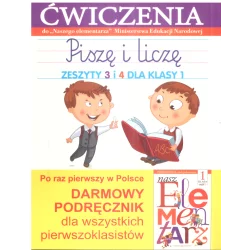 PISZĘ I LICZĘ ZESZYTY ĆWICZENIA 3 I 4 DLA KLASY 1 Anna Wiśniewska - Olesiejuk