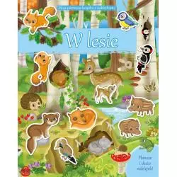 W LESIE MOJA PIERWSZA KSIĄŻKA Z NAKLEJKAMI - Olesiejuk