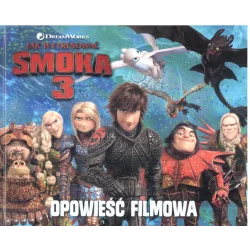 OPOWIEŚĆ FILMOWA JAK WYTRESOWAĆ SMOKA 3 DRAGONS - Media Service Zawada