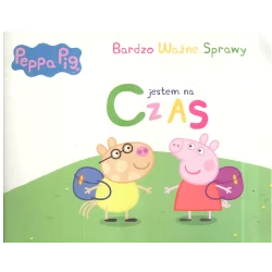 JESTEM NA CZAS ŚWINKA PEPPA BARDZO WAŻNE SPRAWY - Media Service Zawada