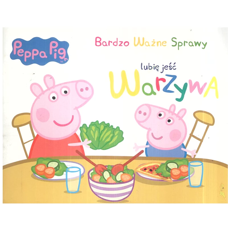 LUBIĘ JEŚĆ WARZYWA ŚWINKA PEPPA BARDZO WAŻNE SPRAWY - Media Service Zawada