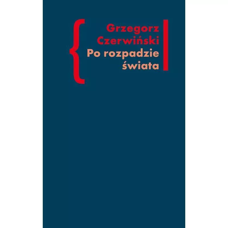 PO ROZPADZIE ŚWIATA O PRZESTRZENI ARTYSTYCZNEJ W PROZIE WŁODZIMIERZA ODOJEWSKIEGO Grzegorz Czerwiński - słowo/obraz teryt...