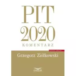 PIT 2020 KOMENTARZ Grzegorz Ziółkowski - Infor