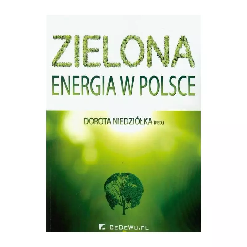 ZIELONA ENERGIA W POLSCE Dorota Niedziółka - CEDEWU