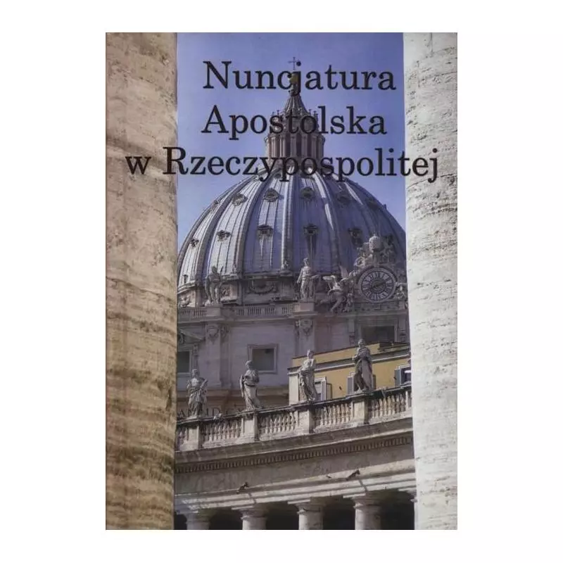 NUNCJATURA APOSTOLSKA W RZECZYPOSPOLITEJ - Święty Wojciech