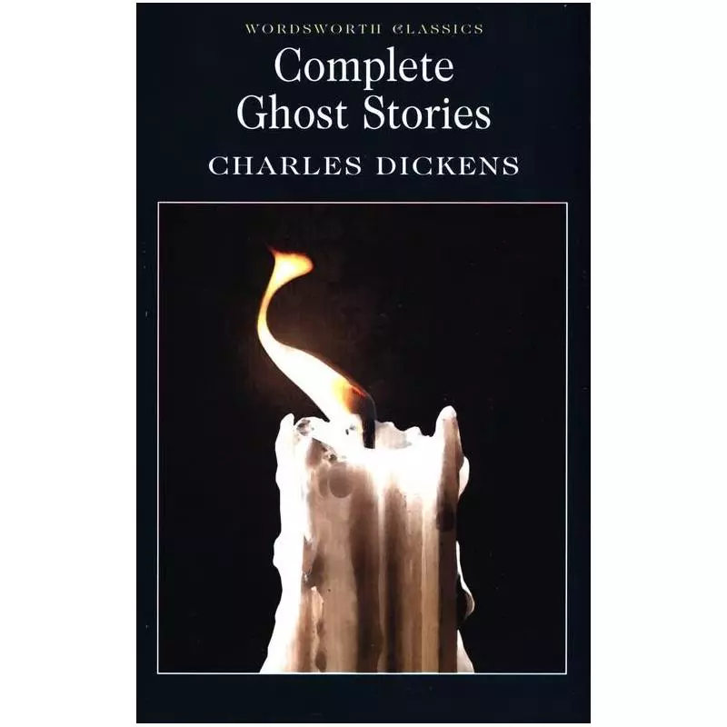 COMPLETE GHOST STORIES Charles Dickens - Wordsworth