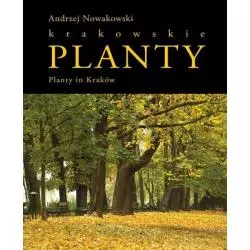 PLANTY KRAKOWSKIE / PLANTY IN KRAKÓW Andrzej Nowakowski - Universitas