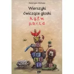 WIERSZYKI ĆWICZĄCE GŁOSKI K G F W P B R T D Katarzyna Michalec - Wydawnictwo Pedagogiczne ZNP