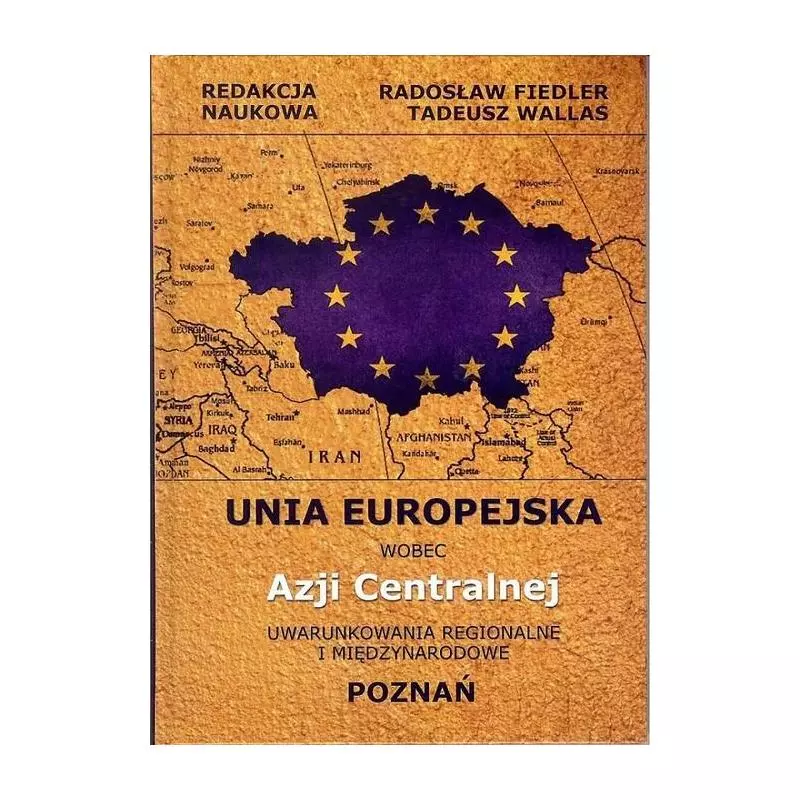 UNIA EUROPEJSKA WOBEC AZJI CENTRALNEJ Radosław Fiedler - FNCE