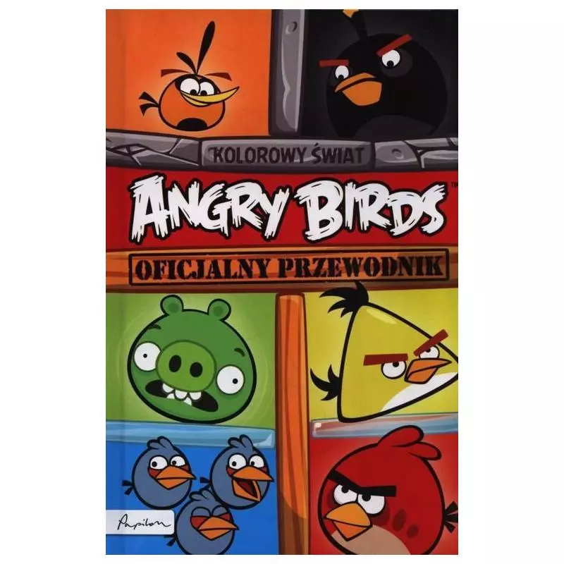 ANGRY BIRDS KOLOROWY ŚWIAT OFICJALNY PRZEWODNIK - Papilon