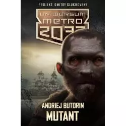 MUTANT UNIWERSUM METRO 2033 Andriej Butorin - Insignis