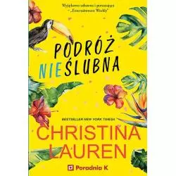 PODRÓŻ NIEŚLUBNA Christina Lauren - Poradnia K