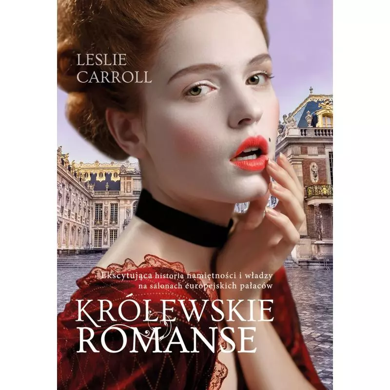 KRÓLEWSKIE ROMANSE Leslie Carroll - Muza
