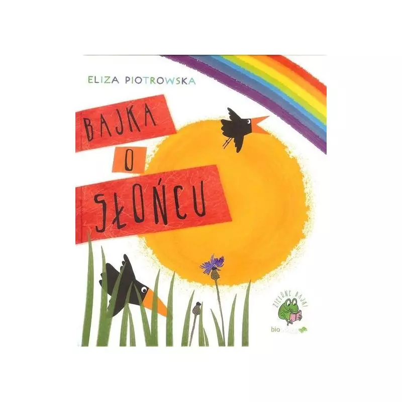 BAJKA O SŁOŃCU Eliza Piotrowska - Biobooks
