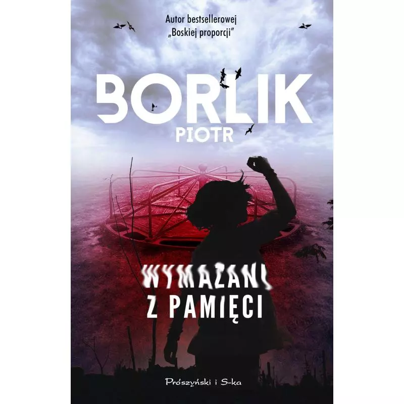 WYMAZANI Z PAMIĘCI Piotr Borlik - Prószyński