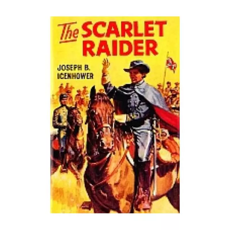 THE SCARLET RAIDER Joseph B. Icenhower - Robert Frederick