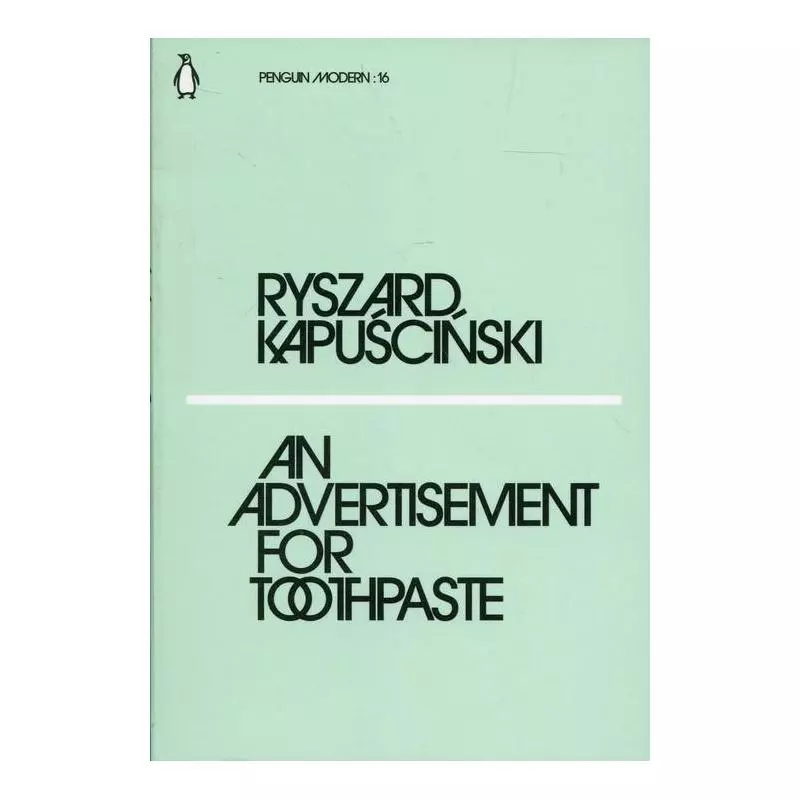 AN ADVERTISEMENT FOR TOOTHPASTE Ryszard Kapuściński - Penguin Books