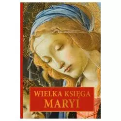 WIELKA KSIĘGA MARYI Dorota Mazur - Wydawnictwo M