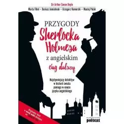 PRZYGODY SHERLOCKA HOLMESA Z ANGIELSKIM CIĄG DALSZY Arthur Conan Doyle - Poltext